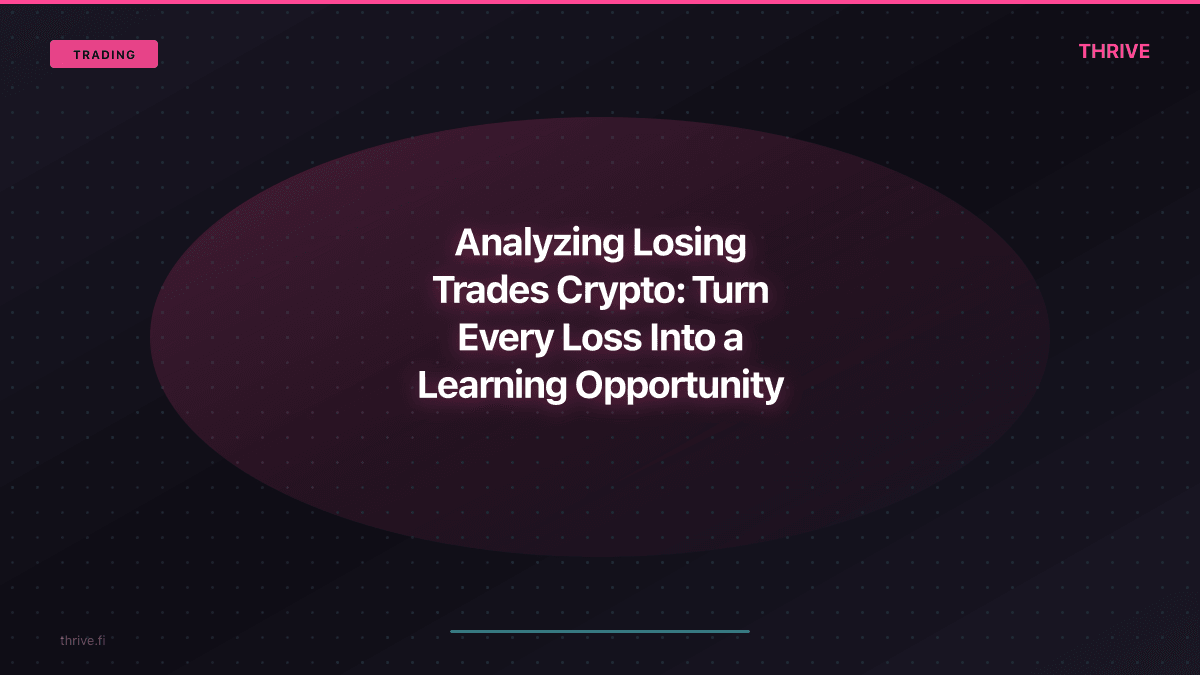 Analyzing Losing Trades Crypto: Turn Every Loss Into a Learning Opportunity