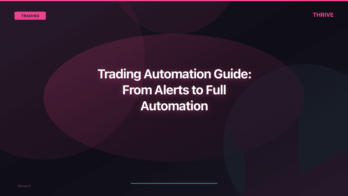 Trading Automation Guide: From Alerts to Full Automation