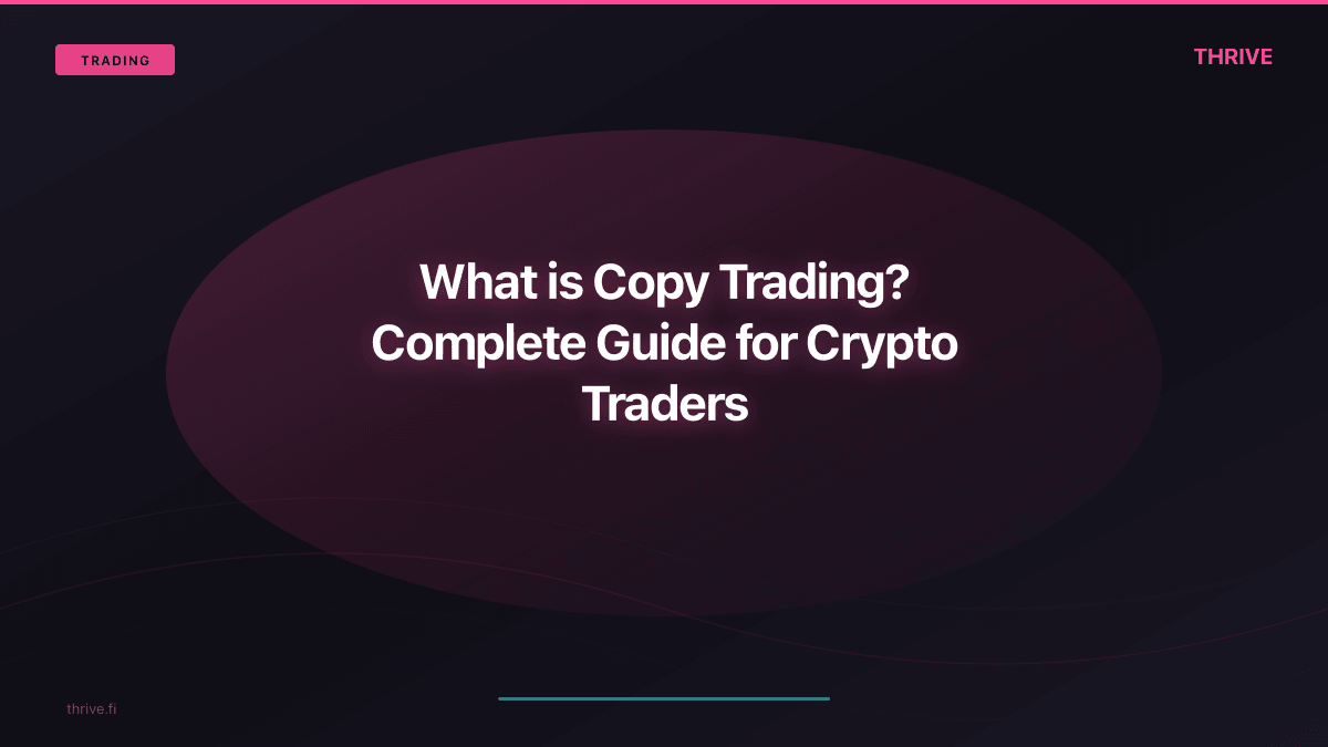 What is Copy Trading? Complete Guide for Crypto Traders