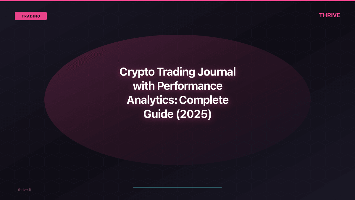 Crypto Trading Journal with Performance Analytics: Complete Guide