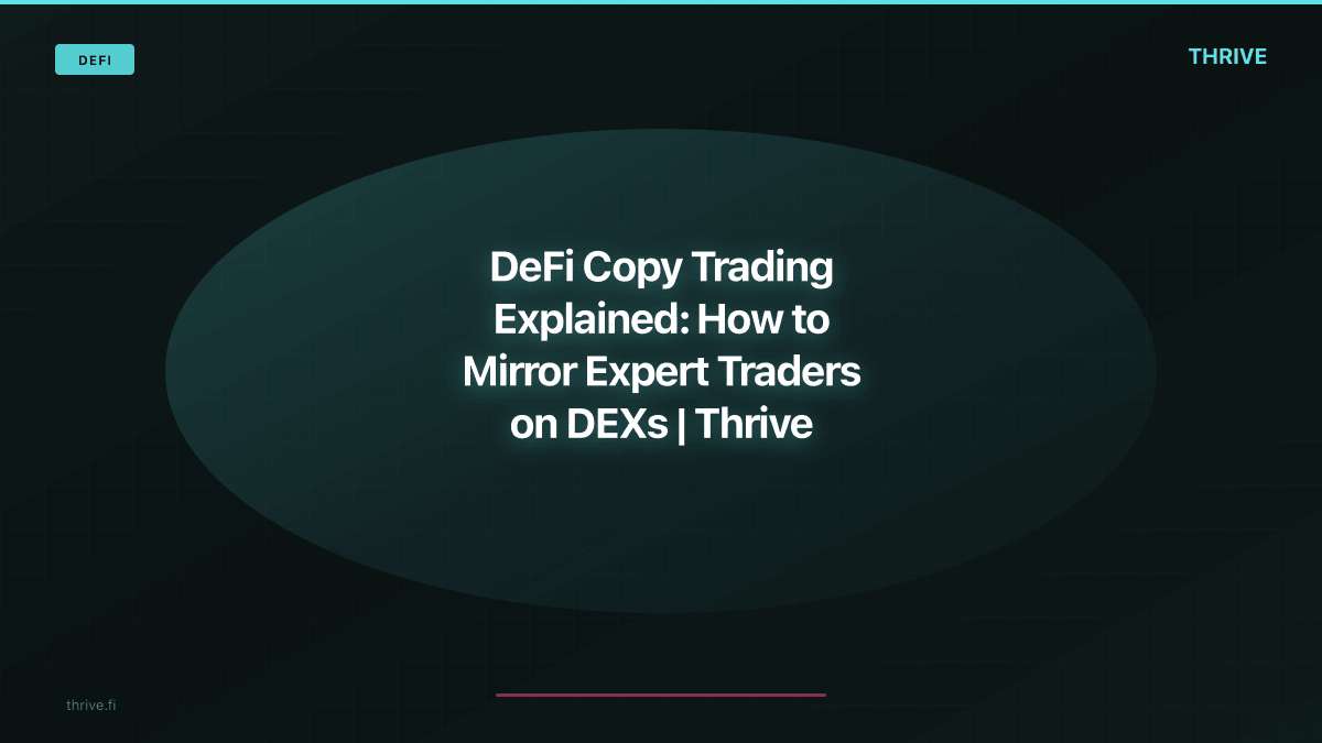 DeFi Copy Trading Explained: How to Mirror Expert Traders on DEXs