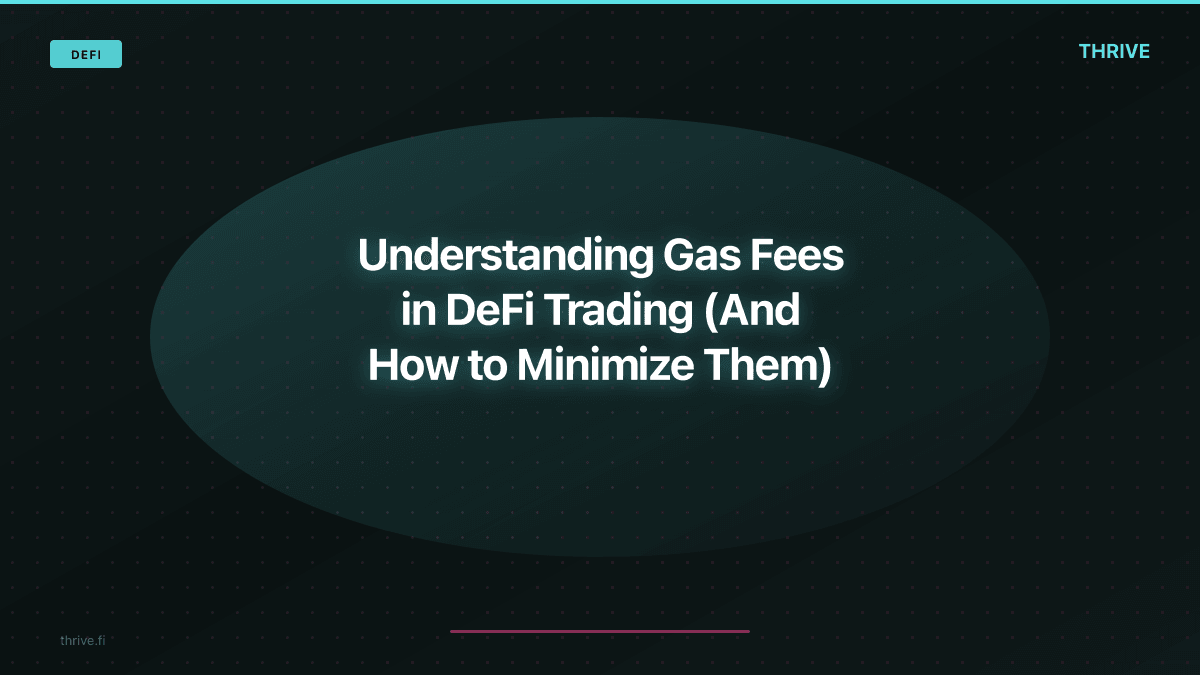 Understanding Gas Fees in DeFi Trading (And How to Minimize Them)