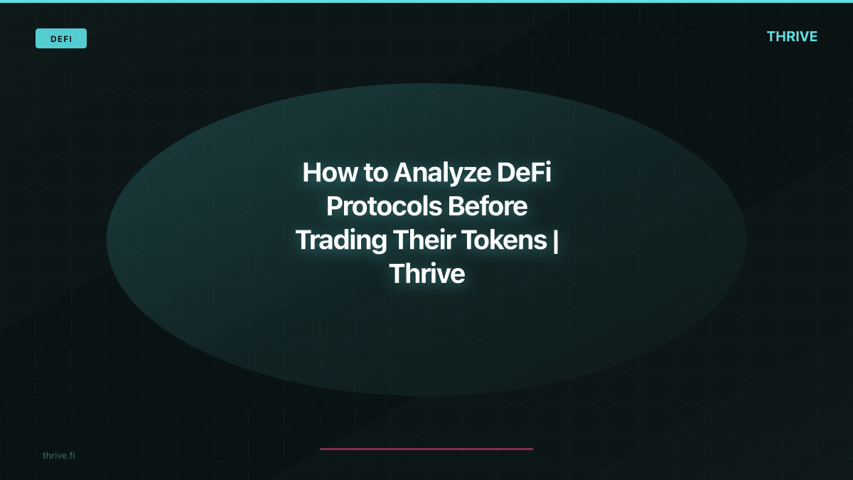 How to Analyze DeFi Protocols Before Trading Their Tokens