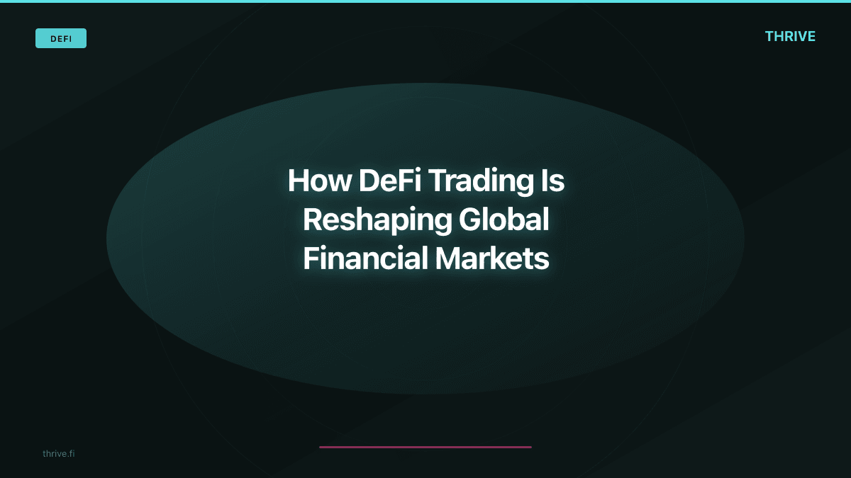 How DeFi Trading Is Reshaping Global Financial Markets