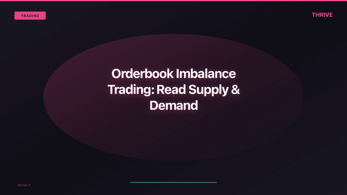 Orderbook Imbalance Trading: Read Supply & Demand