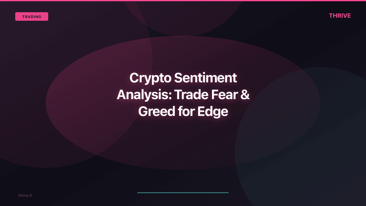 Crypto Sentiment Analysis: Trade Fear & Greed for Edge