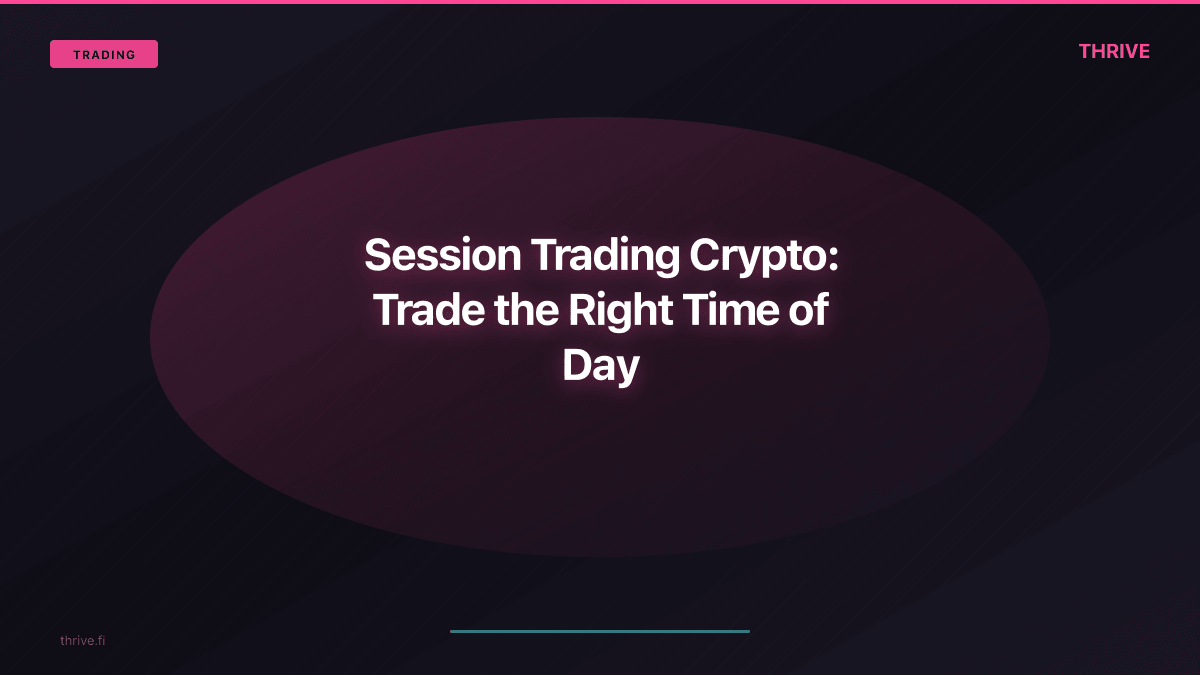 Session Trading Crypto: Trade the Right Time of Day