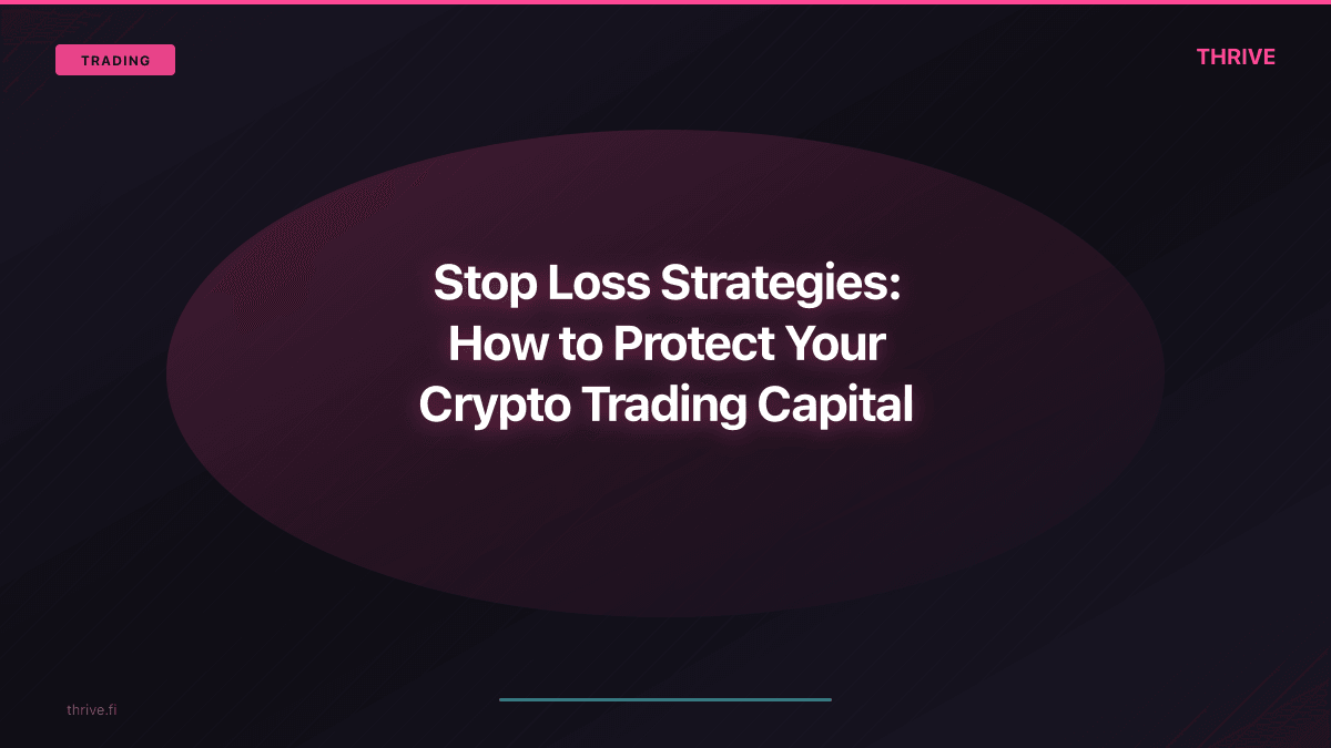 Stop Loss Strategies: How to Protect Your Crypto Trading Capital