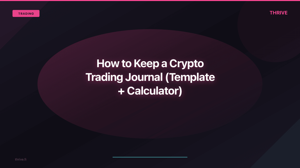 How to Keep a Crypto Trading Journal (Template + Calculator)