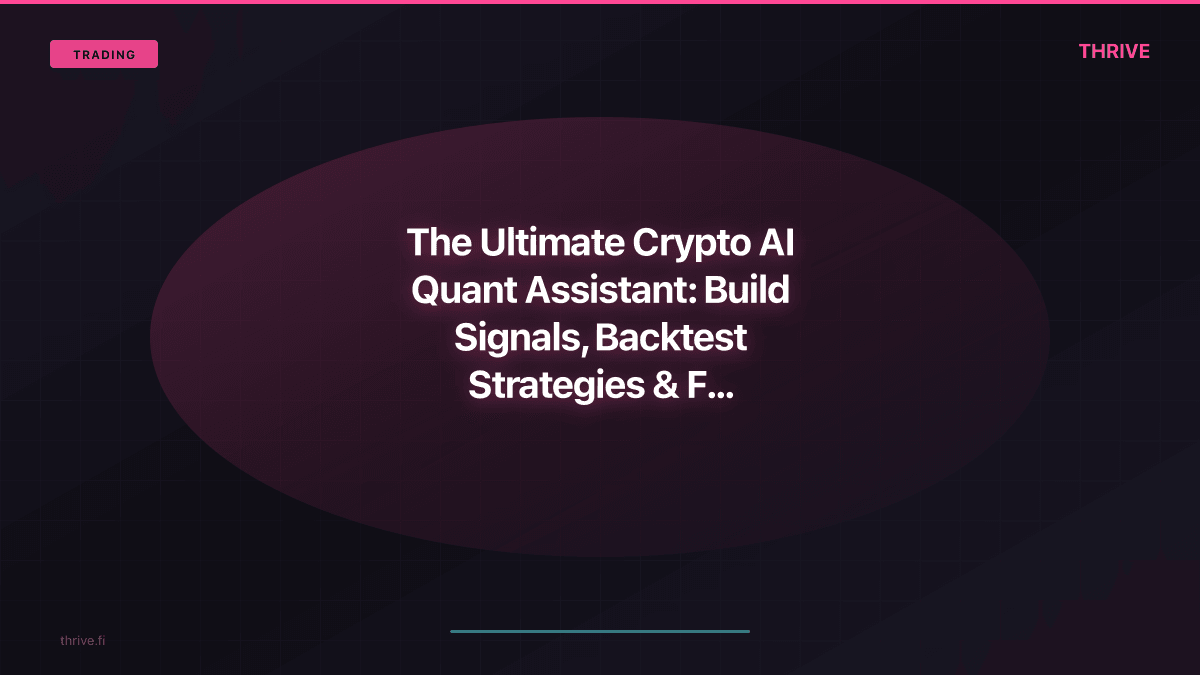 Crypto AI Quant Assistant: Signals, Backtests, Alpha | Thrive