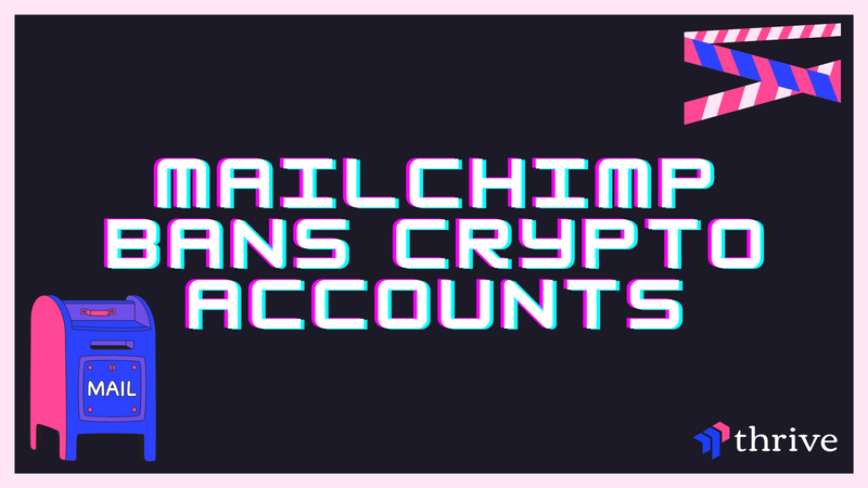 Mailchimp Bans All Crypto Accounts
