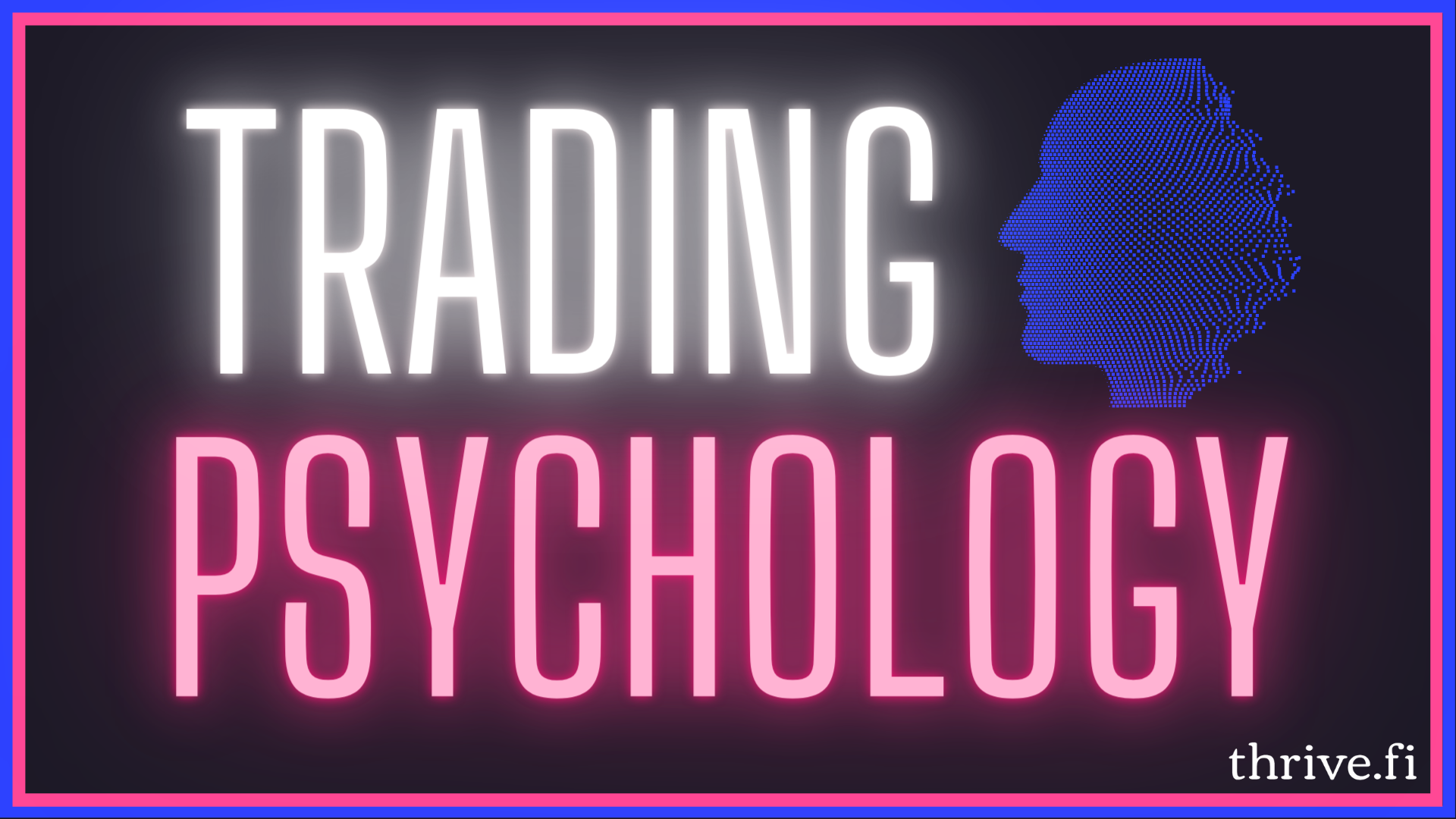 how-to-master-trading-psychology-trading-psychology-guide-thrive-fi