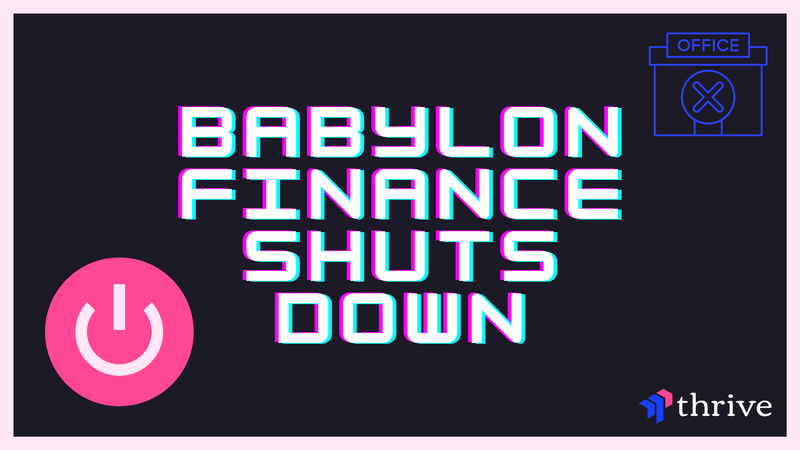 Babylon Finance Shuts Down