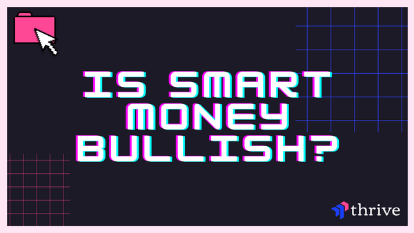 Is Smart Money Breaking Bullish?