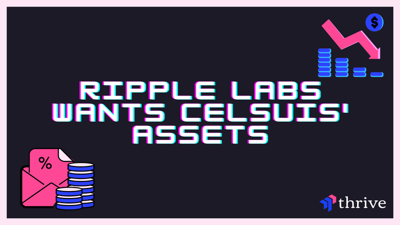 Ripple Labs Wants Celsius' Assets